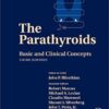 The Parathyroids, Third Edition: Basic and Clinical Concepts 3rd Edition