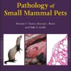 Pathology of Small Mammal Pets 1st Edition