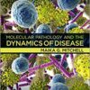 Molecular Pathology and the Dynamics of Disease 1st Edition