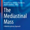 The Mediastinal Mass: A Multidisciplinary Approach (Current Clinical Pathology) 1st ed. 2018 Edition