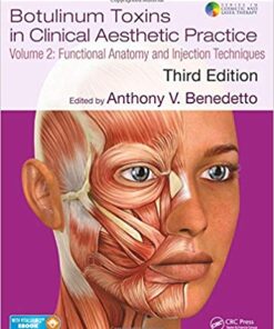Botulinum Toxins in Clinical Aesthetic Practice 3E, Volume Two: Functional Anatomy and Injection Techniques (Series in Cosmetic and Laser Therapy) (Volume 2)