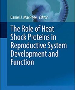The Role of Heat Shock Proteins in Reproductive System Development and Function