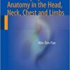 Atlas of Lymphatic Anatomy in the Head, Neck, Chest and Limbs 1st ed. 2017 Edition
