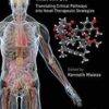 Molecules to Medicine with mTOR: Translating Critical Pathways into Novel Therapeutic Strategies