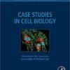 Case Studies in Cell Biology (Problem Sets in Biological and Biomedical Sciences) 1st Edition
