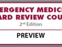 The Emergency Medicine Board Review Course – 2nd Ed.
