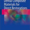 Dental Composite Materials for Direct Restorations 1st ed. 2018 Edition PDF
