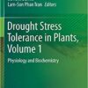 Drought Stress Tolerance in Plants, Vol 1: Physiology and Biochemistry 1st ed. 2016 Edition