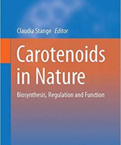 Carotenoids in Nature: Biosynthesis, Regulation and Function (Subcellular Biochemistry) 1st ed. 2016 Edition