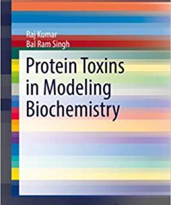 Protein Toxins in Modeling Biochemistry (SpringerBriefs in Biochemistry and Molecular Biology) 1st ed. 2016 Edition
