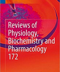 Reviews of Physiology, Biochemistry and Pharmacology, Vol. 172 1st ed. 2016 Edition