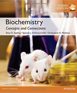 Biochemistry: Concepts and Connections, Global Edition