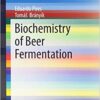 Biochemistry of Beer Fermentation (SpringerBriefs in Biochemistry and Molecular Biology) 2015th Edition