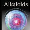 Alkaloids: Biosynthesis, Biological Roles and Health Benefits (Biochemistry Research Trends)