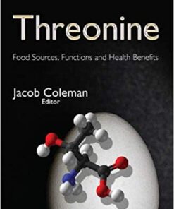 Threonine: Food Sources, Functions and Health Benefits