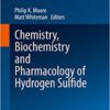 Chemistry, Biochemistry and Pharmacology of Hydrogen Sulfide (Handbook of Experimental Pharmacology 230)