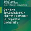 Derivative Spectrophotometry and PAM-Fluorescence in Comparative Biochemistry 1st ed