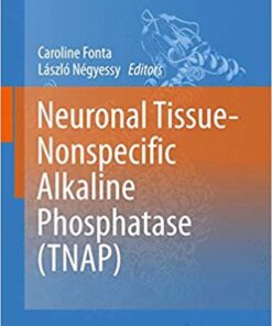 Neuronal Tissue-Nonspecific Alkaline Phosphatase (TNAP) (Subcellular Biochemistry) 1st ed