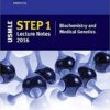 USMLE Step 1 Lecture Notes 2016: Biochemistry and Medical Genetics