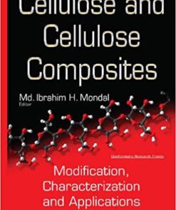 Cellulose and Cellulose Composites: Modification, Characterization and Applications
