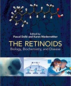 The Retinoids: Biology, Biochemistry, and Disease 1st Edition