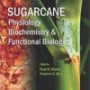 Sugarcane: Physiology, Biochemistry and Functional Biology (World Agriculture Series) 1st Edition
