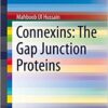 Connexins: The Gap Junction Proteins (SpringerBriefs in Biochemistry and Molecular Biology) 2014 Edition