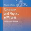Structure and Physics of Viruses: An Integrated Textbook (Subcellular Biochemistry) 2013th Edition