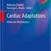 Cardiac Adaptations: Molecular Mechanisms (Advances in Biochemistry in Health and Disease Book 4)