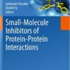 Small-Molecule Inhibitors of Protein-Protein Interactions (Current Topics in Microbiology and Immunology Book 348) 2011 Edition