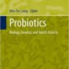 Probiotics: Biology, Genetics and Health Aspects (Microbiology Monographs)