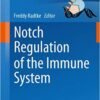 Notch Regulation of the Immune System (Current Topics in Microbiology and Immunology) 2012th Edition