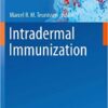 Intradermal Immunization (Current Topics in Microbiology and Immunology Book 351)