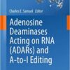 Adenosine Deaminases Acting on RNA (ADARs) and A-to-I Editing (Current Topics in Microbiology and Immunology, Vol. 353)