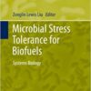 Microbial Stress Tolerance for Biofuels: Systems Biology (Microbiology Monographs Book 22)Microbial Stress Tolerance for Biofuels: Systems Biology (Microbiology Monographs Book 22)