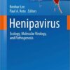 Henipavirus: Ecology, Molecular Virology, and Pathogenesis (Current Topics in Microbiology and Immunology Book 359) 2012 Edition
