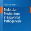 Molecular Mechanisms in Legionella Pathogenesis (Current Topics in Microbiology and Immunology Book 376) 2014 Edition