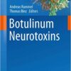 Botulinum Neurotoxins (Current Topics in Microbiology and Immunology Book 364)