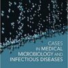 Cases in Medical Microbiology and Infectious Diseases 4th Edition