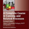 A Complete Course in Canning and Related Processes: Volume 2: Microbiology, Packaging, HACCP and Ingredients (Woodhead Publishing Series in Food Science, Technology and Nutrition) 14th Edition