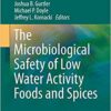 The Microbiological Safety of Low Water Activity Foods and Spices (Food Microbiology and Food Safety) 2014th Edition