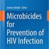 Microbicides for Prevention of HIV Infection (Current Topics in Microbiology and Immunology Book 383) 2014 Edition