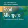 Food Allergens: Biochemistry and Molecular Nutrition (Food Microbiology and Food Safety) 2014th Edition
