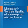 Sphingosine-1-Phosphate Signaling in Immunology and Infectious Diseases (Current Topics in Microbiology and Immunology) 2014th Edition