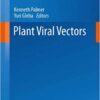 Plant Viral Vectors (Current Topics in Microbiology and Immunology Book 375) 2014 Edition