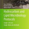 Hydrocarbon and Lipid Microbiology Protocols: Single-Cell and Single-Molecule Methods