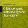 Chlamydomonas: Biotechnology and Biomedicine (Microbiology Monographs) 1st ed. 2017 Edition