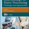 Microbiology in Dairy Processing: Challenges and Opportunities (Institute of Food Technologists Series) 1st Edition