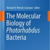 The Molecular Biology of Photorhabdus Bacteria (Current Topics in Microbiology and Immunology Book 402) 1st ed. 2017 Edition
