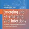 Emerging and Re-emerging Viral Infections: Advances in Microbiology, Infectious Diseases and Public Health Volume 6 (Advances in Experimental Medicine and Biology) 1st ed. 2017 Edition